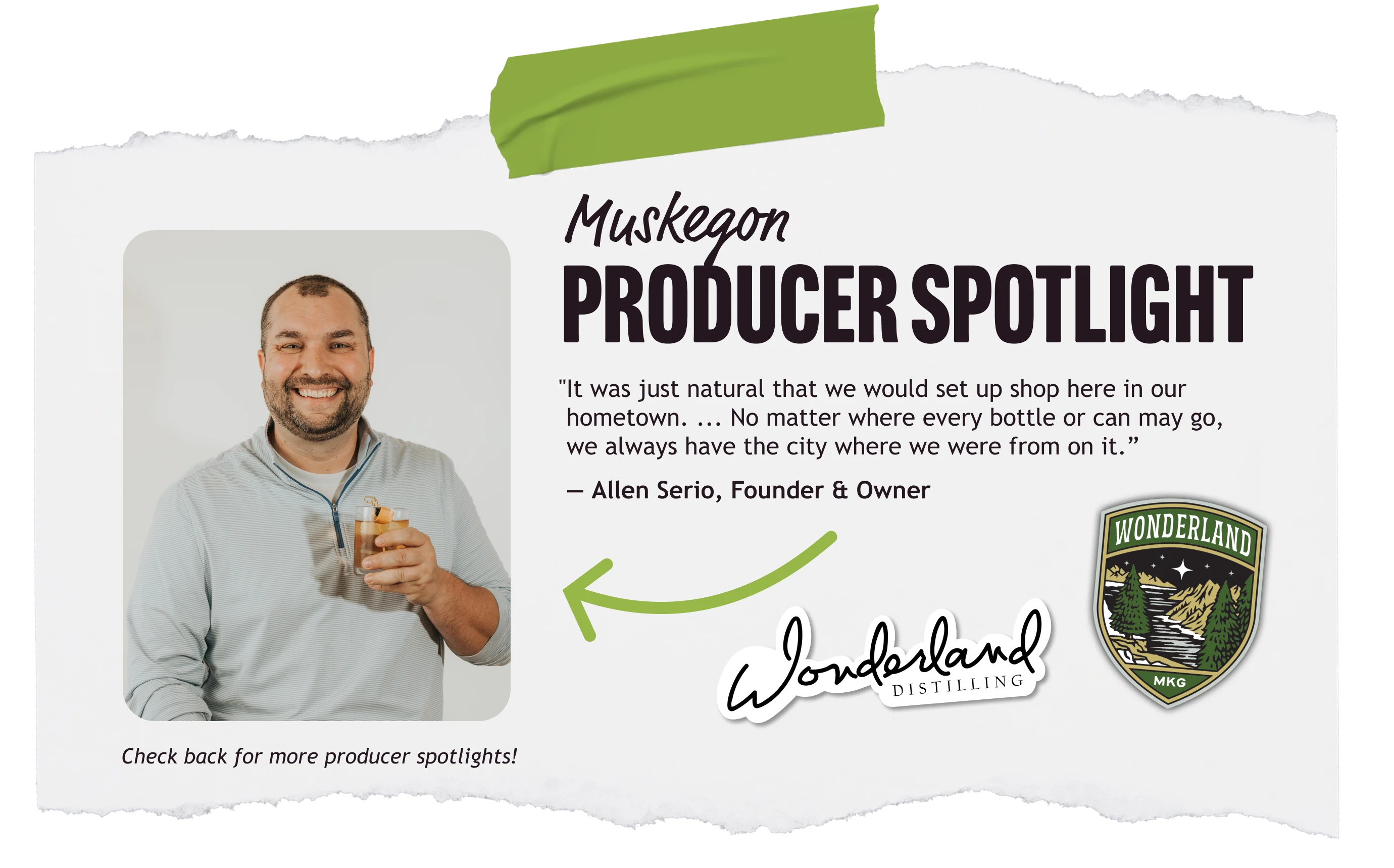 Muskegon producer spotlight — Wonderland Distilling. "It was just natural that we would set up shop here in our hometown." — Allen Serio, Founder.