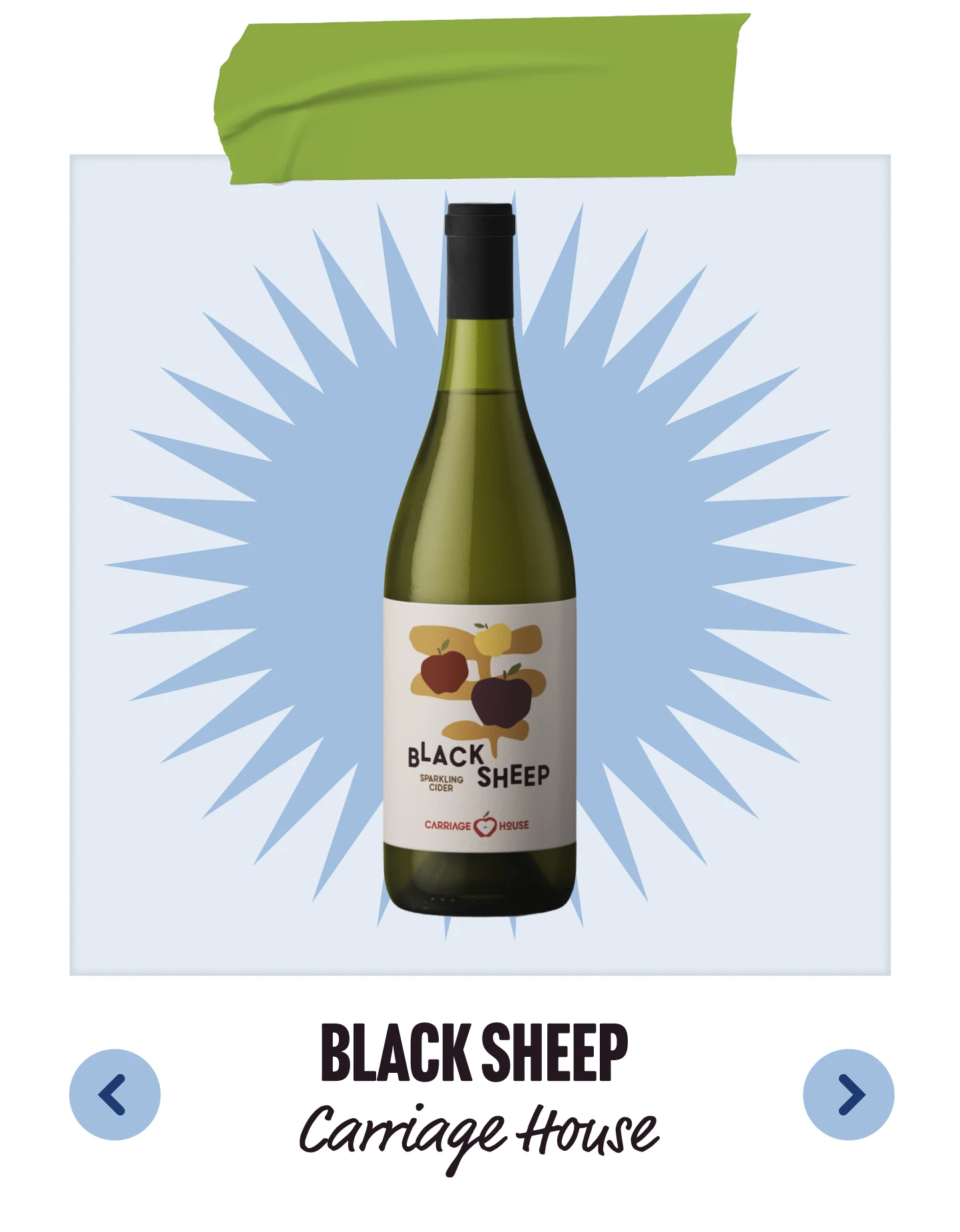 A bottle of Black Sheep Sparkling Cider. Black Sheep. Carriage House.
