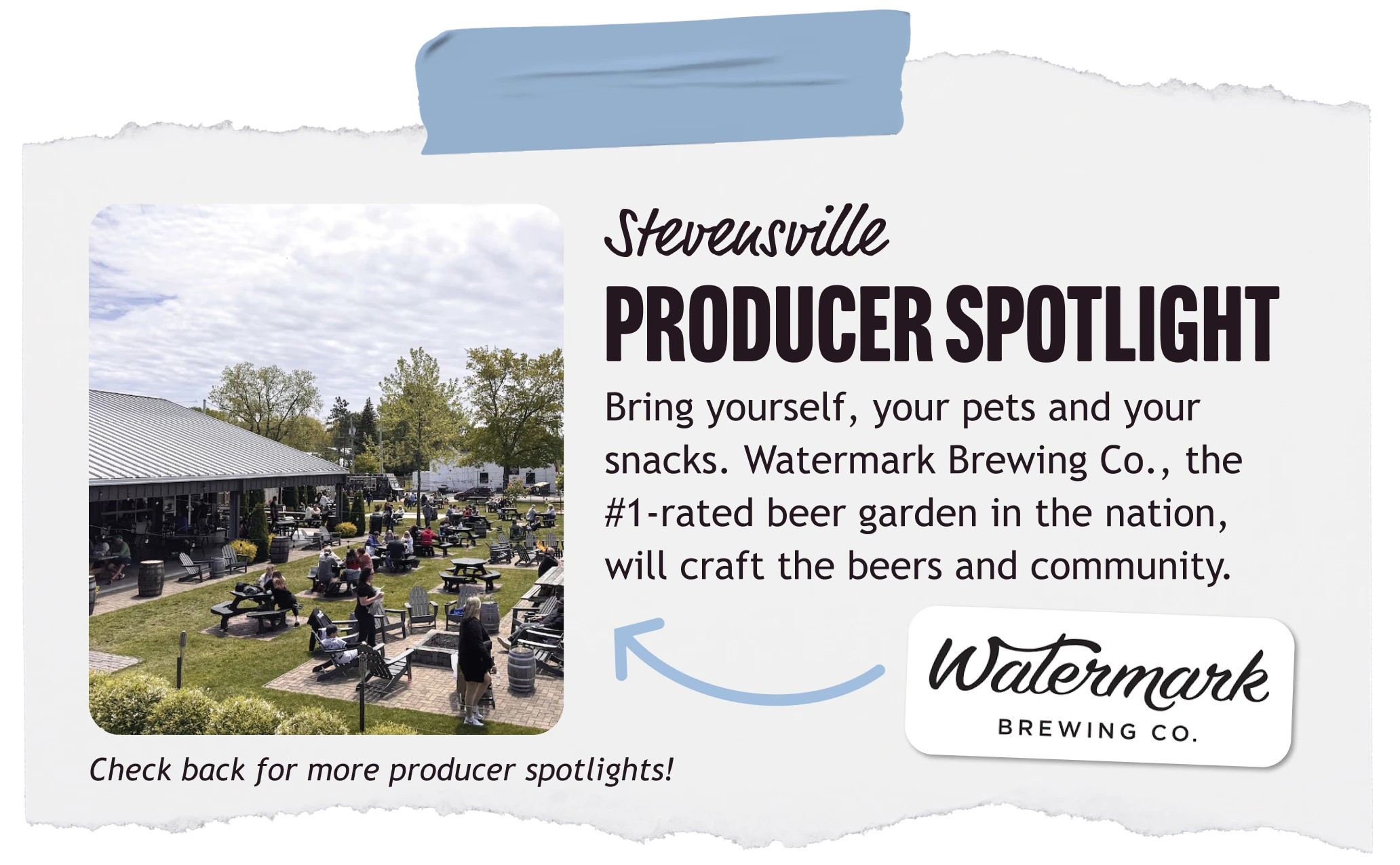 Stevensville producer spotlight — Watermark Brewing Co. Bring yourself, your pets and your snacks. Watermark Brewing Co., the #1-rated beer garden in the nation, will craft the beers and community. Check back for more producer spotlights!